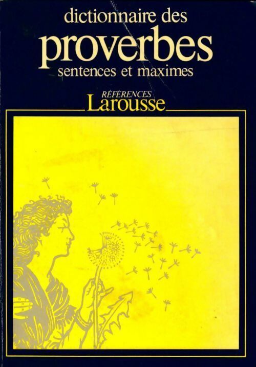 Dictionnaire des proverbes sentences et maximes - Maurice Maloux - Livre