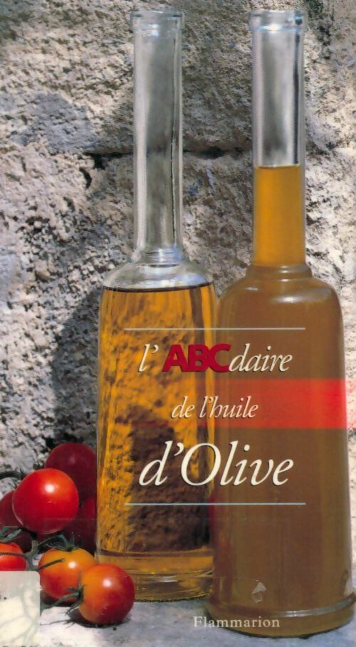 L'abcdaire de l'huile d'olive - Nicolas De Barry -  L'ABCdaire - Livre