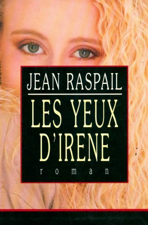 Livrenpoche : Les yeux d'Irène - Jean Raspail - Livre