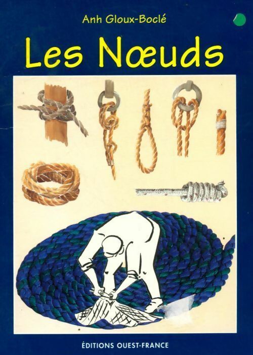 Livrenpoche : Les noeuds - Ann Gloux-Boclé - Livre