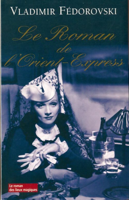 Livrenpoche : Le roman de l'Orient-Express - Vladimir Fedorovski - Livre