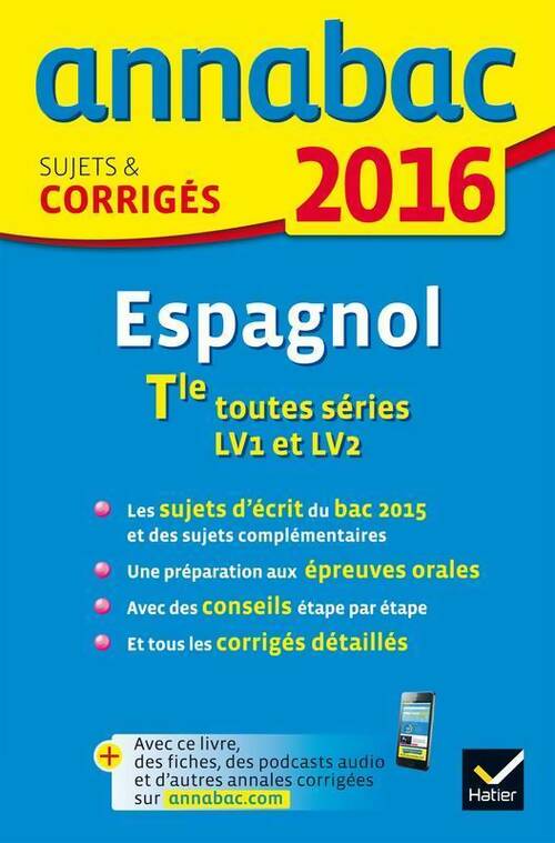 Espagnol Terminales LV1 et LV2 : Sujets & corrigés 2016 - Jean-Yves Kerzulec -  Annabac - Livre