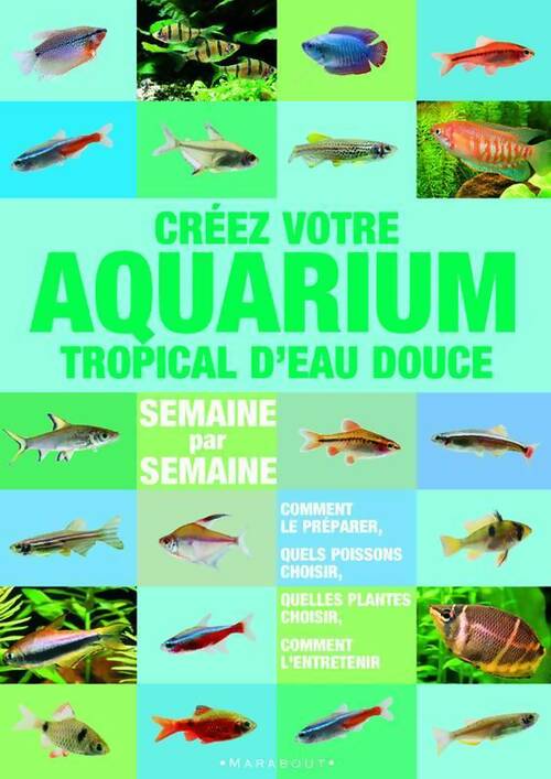 Créer votre aquarium tropical d'eau douce - Stuart Thraves -  Marabout GF - Livre
