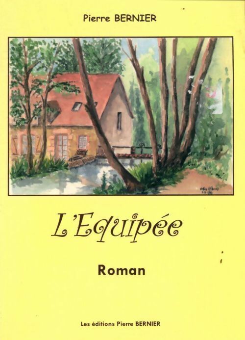 Livrenpoche : L'équipée - Pierre Bernier - Livre