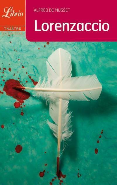Livrenpoche : Lorenzaccio - Alfred De Musset - Livre