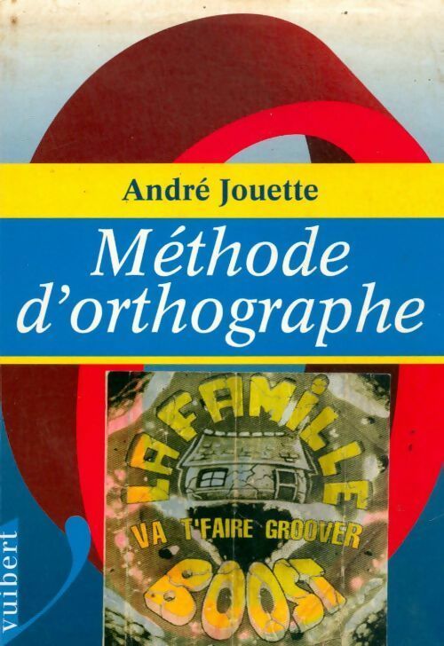 Livrenpoche : Méthode d'orthographe - André Jouette - Livre