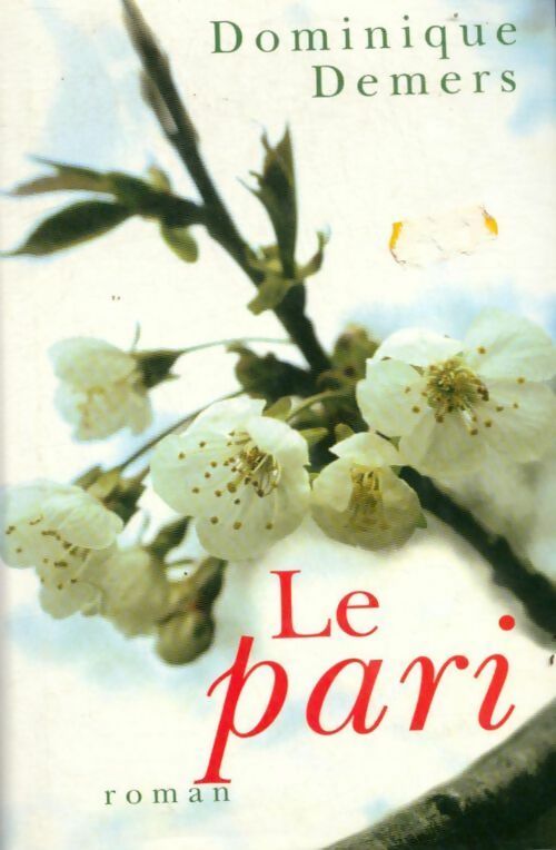 Livrenpoche : Le pari - Dominique Demers - Livre