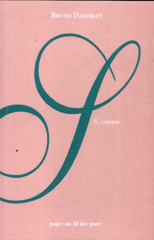 Livrenpoche : S comme... - Bruno Dardelet - Livre