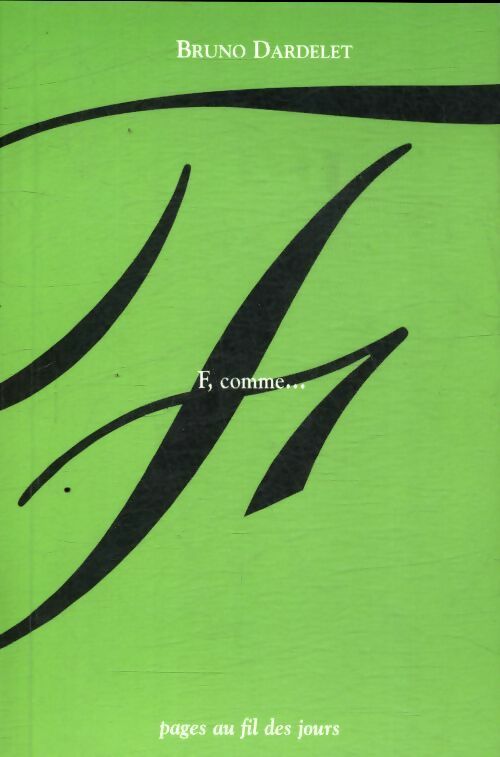 Livrenpoche : F, comme... - Bruno Dardelet - Livre