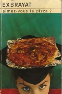Livrenpoche : Aimez-vous la pizza ? - Charles Exbrayat, Exbrayat-C - Livre