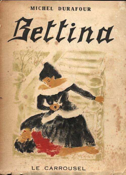 Livrenpoche : Bettina - Michel Durafour - Livre