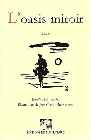 Livrenpoche : L'oasis miroir - Jean-Michel Touche - Livre