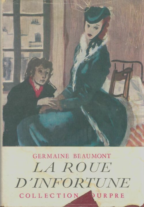 Livrenpoche : La roue d'infortune - Germaine Beaumont - Livre