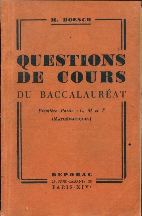 Livrenpoche : Questions de cours du baccalauréat 1ère partie : C, M et T - M. Boesch - Livre