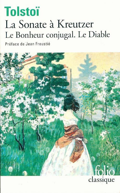 La sonate à Kreutzer / Le bonheur conjugal / Le Diable - Comte Léon L. Tolstoï - Livre