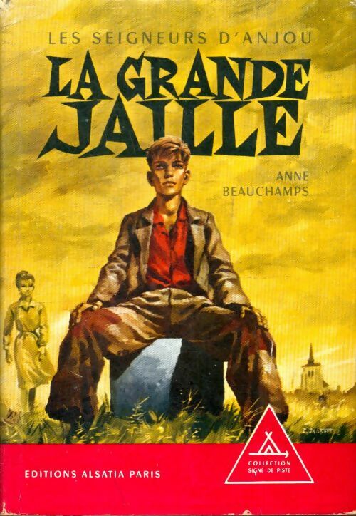 Livrenpoche : Seigneurs d'Anjou Tome II : La grande jaille - Anne Beauchamps - Livre