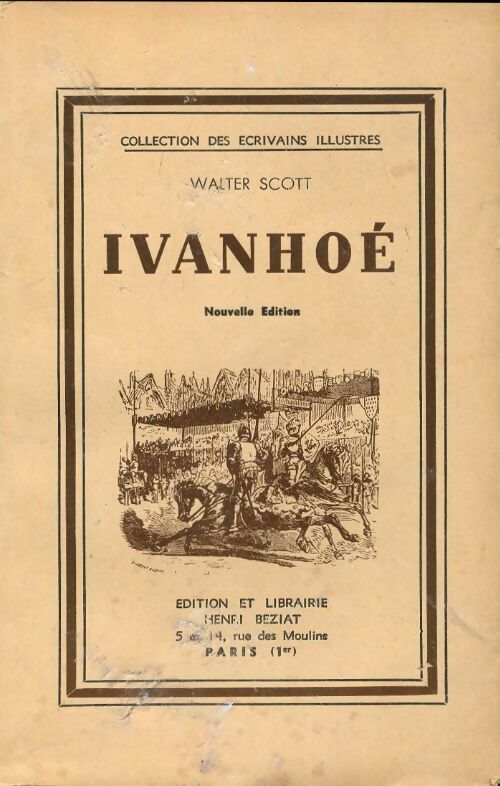 Ivanhoé - Walter Scott -  Ecrivains illustres - Livre
