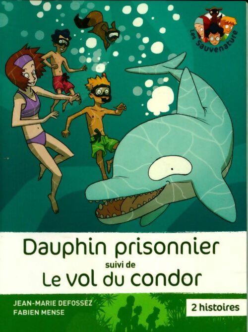 Livrenpoche : Dauphin prisonnier / Le vol du condor - Jean-Marie Defossez - Livre