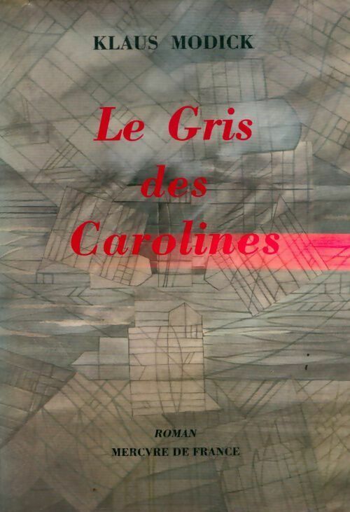 Livrenpoche : Le gris des Carolines - Klaus Modick - Livre