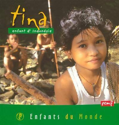 Livrenpoche : Tina, enfant d'indonesie - Pascal Deloche - Livre