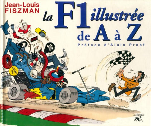 Livrenpoche : La F1 illustrée de A à Z - Jean-Louis Fiszman - Livre