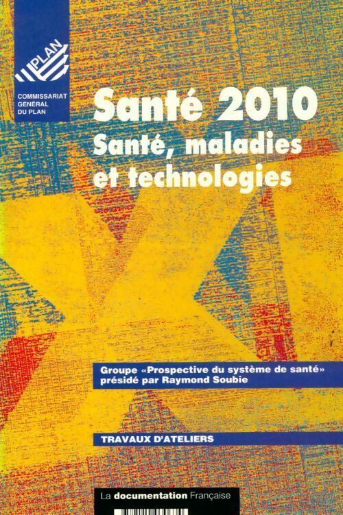 Livrenpoche : Santé 2010. Santé, maladies et technologies - Collectif - Livre