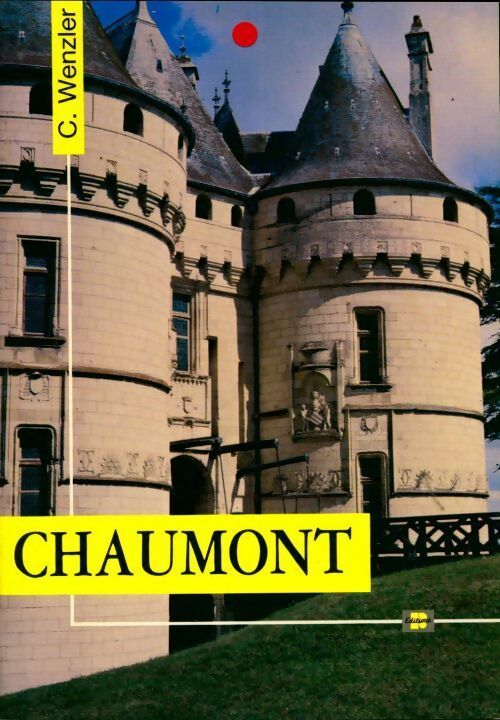 Livrenpoche : Chaumont - Claude Wenzler - Livre