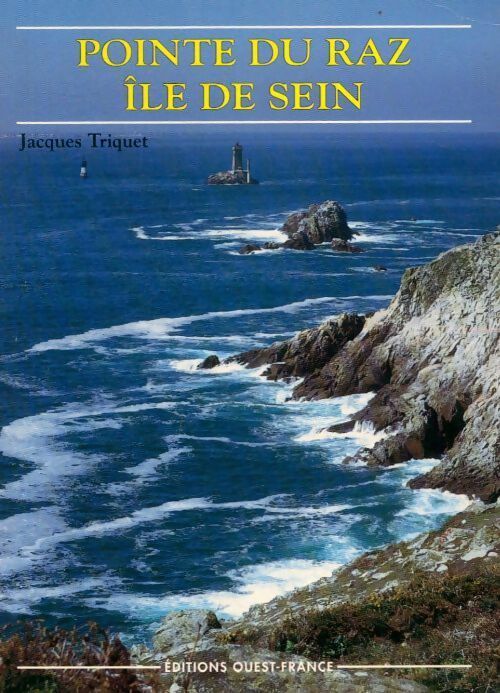Livrenpoche : Pointe du Raz, Île de Sein - Jacques Triquet - Livre
