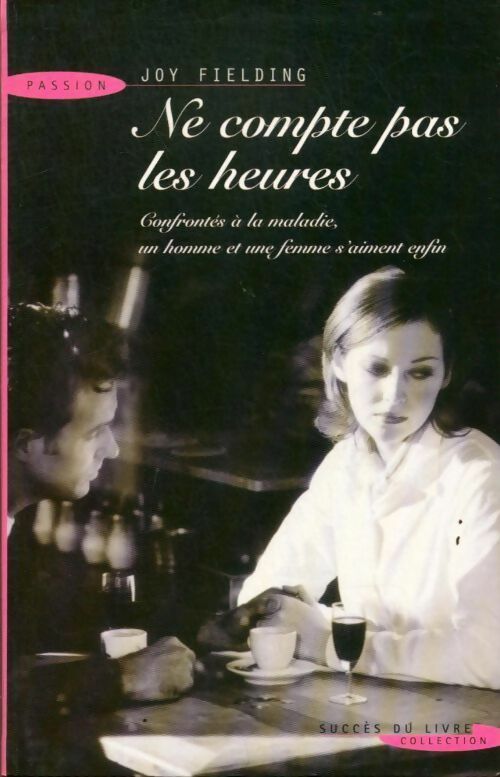 Livrenpoche : Ne compte pas les heures - Joy Fielding - Livre