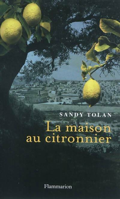 Livrenpoche : La maison au citronnier - Sandy Tolan - Livre