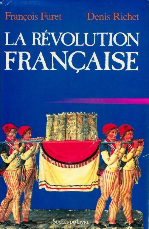 Livrenpoche : La Révolution française - Denis Richet - Livre