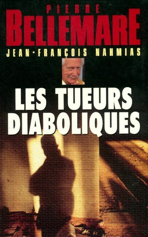 Livrenpoche : Les tueurs diaboliques - Pierre Bellemare - Livre