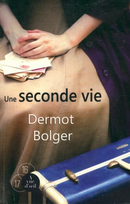 Livrenpoche : Une seconde vie - Dermot Bolger - Livre