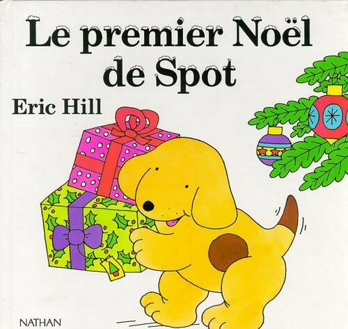 Livrenpoche : Le premier Noël de spot - Eric Hill - Livre