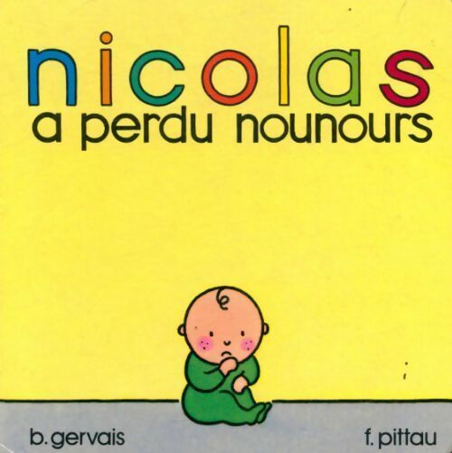Livrenpoche : Nicolas a perdu nounours - Bernadette Gervais - Livre