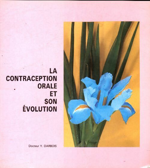 Livrenpoche : La contraception orale et son évolution - Yves Darbois - Livre