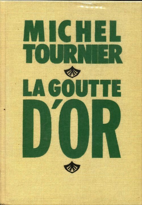 Livrenpoche : La goutte d'or - Michel Tournier - Livre