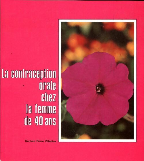 Livrenpoche : La contraception orale chez la femme de 40 ans - Pierre Villedieu - Livre