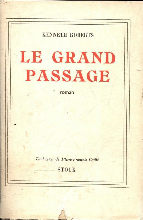 Livrenpoche : Le grand passage - Kenneth Roberts - Livre