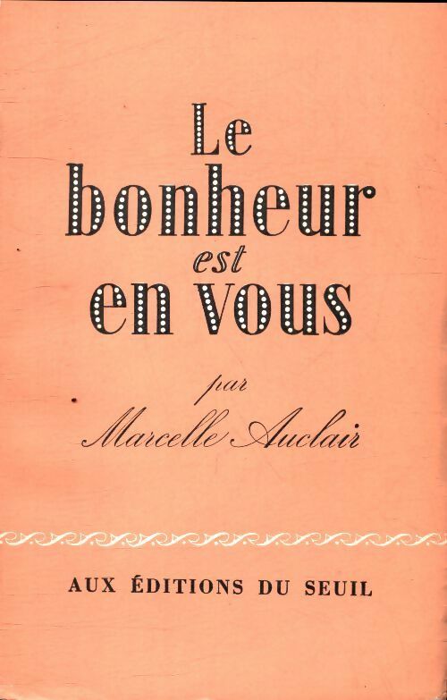 Livrenpoche : Le bonheur est en vous - Marcelle Auclair - Livre
