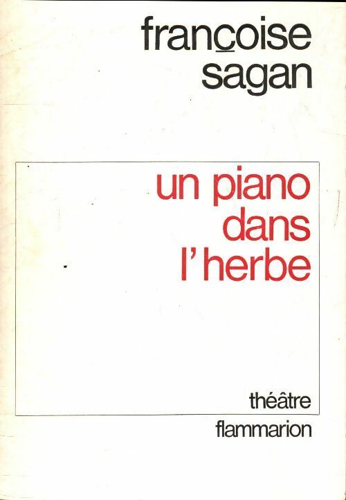 Livrenpoche : Un piano dans l'herbe - Françoise Sagan - Livre