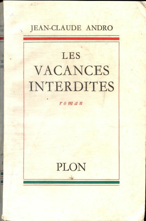 Livrenpoche : Les vacances interdites - Jean-Claude Andro - Livre