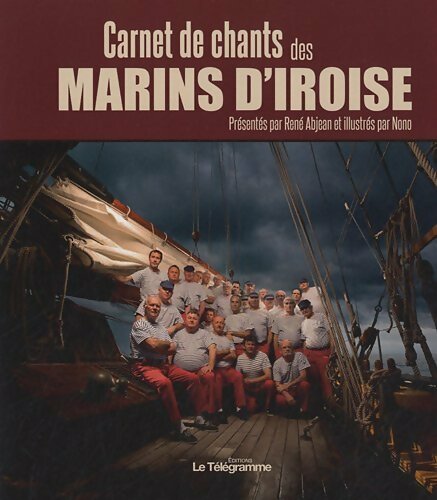 Livrenpoche : Carnet de chants des marins d'Iroise - René Abjean - Livre