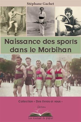 Livrenpoche : Naissance des sports dans le Morbihan - Stéphane Gachet - Livre