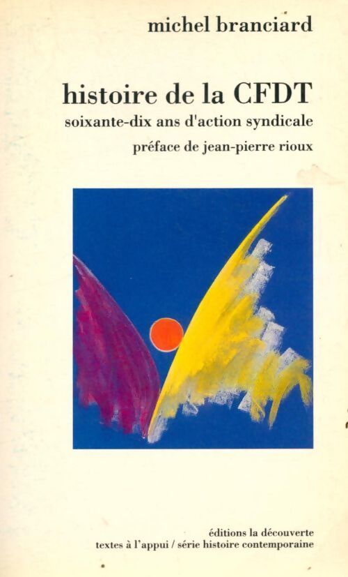 Histoire de la CFDT - Michel Branciard - Livre