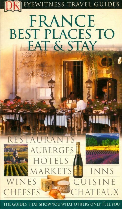 Livrenpoche : France best places eat & stay - Collectif - Livre