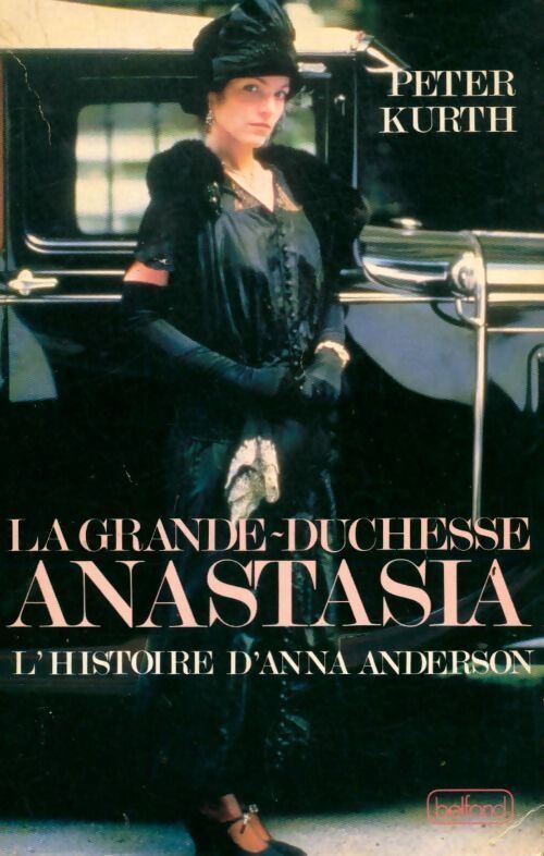 Livrenpoche : La grande duchesse Anastasia - Peter Kurth - Livre