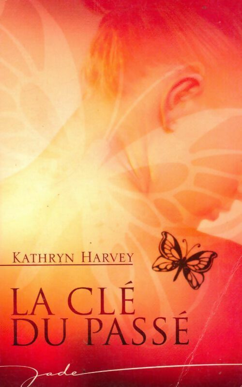 La clé du passé - Kathryn Harvey -  Jade - Livre