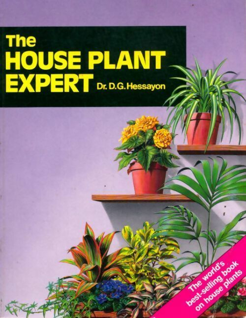 Livrenpoche : The house plant expert - D. G. Hessayon - Livre