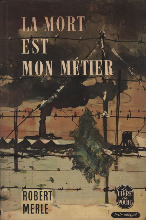 La mort est mon métier - Robert Merle - Livre